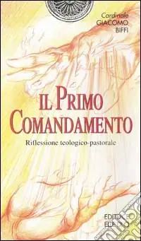 Sconto Il primo comandamento. Riflessione teologico-pastorale