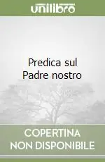 Vendita Finale Predica sul Padre nostro