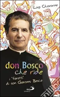 Compra Oggi Stesso Don Bosco che ride. I «fioretti» di san Giovanni Bosco