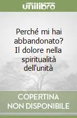 Perché mi hai abbandonato? Il dolore nella spiritualità dell‘unità Occasione
