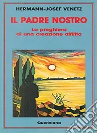 Nuovo Arrivo Il padre nostro. La preghiera di una creazione afflitta
