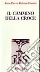 Miglior Prezzo Il cammino della croce