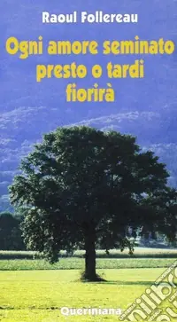 Ogni amore seminato presto o tardi fiorirà Offerta Lampo