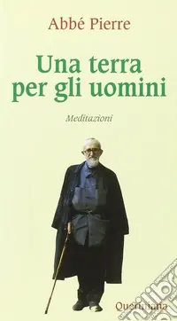Vendita Finale Una terra per gli uomini. Meditazioni