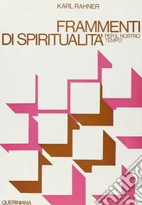 Frammenti di spiritualità per il nostro tempo. Prospettive della fede Affare