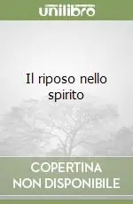 Il riposo nello spirito Novità