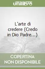 Nuova Collezione L‘arte di credere (Credo in Dio Padre...)