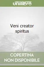 Non Perdere Veni creator spiritus