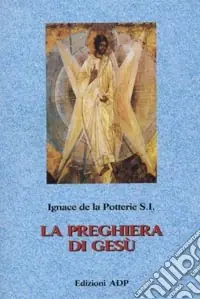 Prezzo Ridotto La preghiera di Gesù