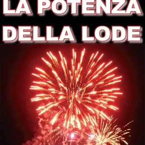 Soddisfatti O Rimborsati La potenza della lode