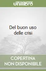 Del buon uso delle crisi Offerta Limitata