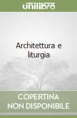Prezzo Ridotto Architettura e liturgia