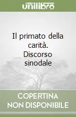 Affare Il primato della carità. Discorso sinodale