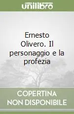 Compra Adesso Ernesto Olivero. Il personaggio e la profezia