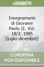 Super Prezzo Insegnamenti di Giovanni Paolo II. Vol. 18/2 1995 (luglio-dicembre)