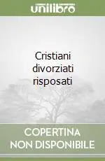 Cristiani divorziati risposati Ultime Pezzi