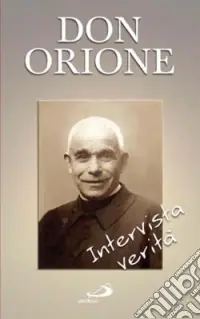 Don Orione. Intervista verità Acquista Ora