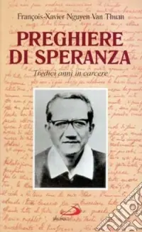 Preghiere di speranza. Tredici anni in carcere Promozione