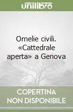 Omelie civili. «Cattedrale aperta» a Genova Must-Have