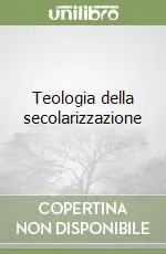 Teologia della secolarizzazione A Buon Prezzo