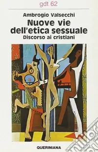 Nuove vie dell‘etica sessuale. Discorso ai cristiani Professionale
