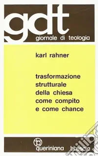 Occasione Trasformazione strutturale della Chiesa come compito e come chance