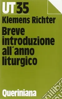 Vendita Finale Breve introduzione all‘anno liturgico. Risposte alle domande della comunità di oggi