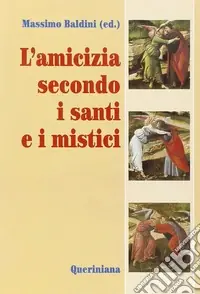 L‘amicizia secondo i santi e i mistici Popolare