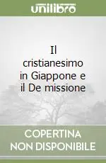 Offerta Il cristianesimo in Giappone e il De missione