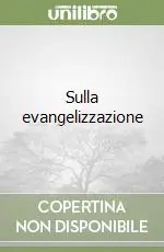 Sulla evangelizzazione Direttamente Dal Produttore