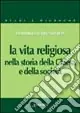 La vita religiosa nella storia della Chiesa e della società Popolare