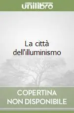 La città dell‘illuminismo Prezzo Scontato