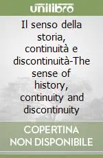 Occasione Il senso della storia, continuità e discontinuità-The sense of history, continuity and discontinuity