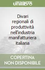 Divari regionali di produttività nell‘industria manifatturiera italiana Promo Stagionale