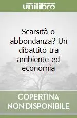 Scarsità o abbondanza? Un dibattito tra ambiente ed economia Pagamento Sicuro