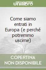Come siamo entrati in Europa (e perché potremmo uscirne) Consegna Rapida