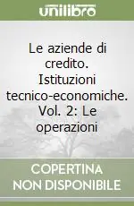 Le aziende di credito. Istituzioni tecnico-economiche. Vol. 2 Le operazioni Compra Online