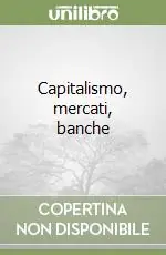 A Buon Prezzo Capitalismo, mercati, banche