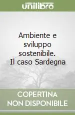 Saldi Ambiente e sviluppo sostenibile. Il caso Sardegna