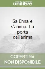 Sa Enna e s‘anima. La porta dell‘anima Economico