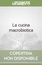 Esclusivo La cucina macrobiotica
