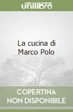 La cucina di Marco Polo Subito Disponibile