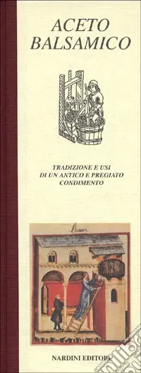 Miglior Prezzo Aceto balsamico. Tradizione e usi di un antico e pregiato condimento
