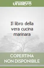 Il libro della vera cucina marinara Promo Stagionale