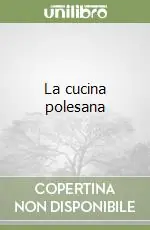La cucina polesana Prezzo Di Fabbrica
