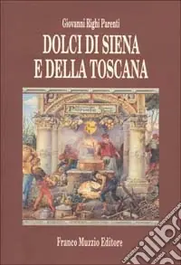 Dolci di Siena e della Toscana Soddisfatti O Rimborsati