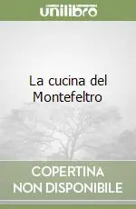 Nuova Collezione La cucina del Montefeltro