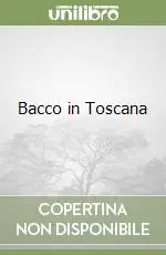 Solo Oggi Bacco in Toscana