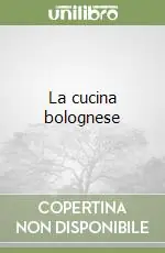Promozione Esclusiva La cucina bolognese