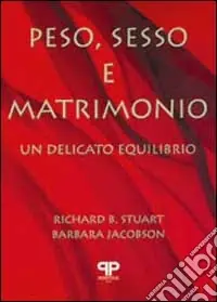 Peso, sesso e matrimonio. Un delicato equilibrio Più Venduto